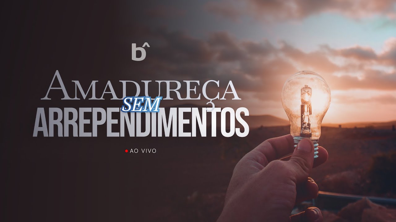 AMADUREÇA SEM ARREPENDIMENTO | Culto ao vivo