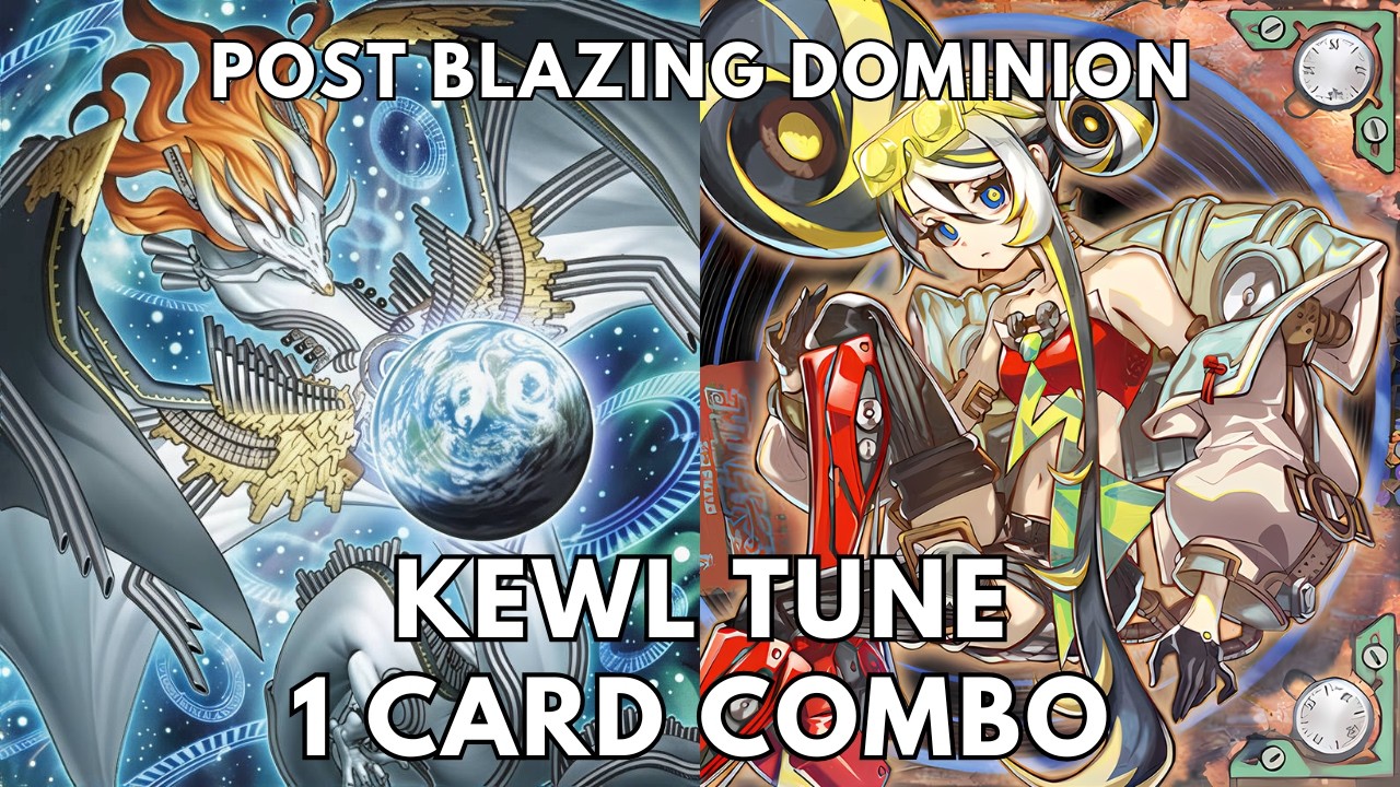 Kewl Tune 1 card combo post Blazing Dominion (BLZD) TCG 2026 Yugioh