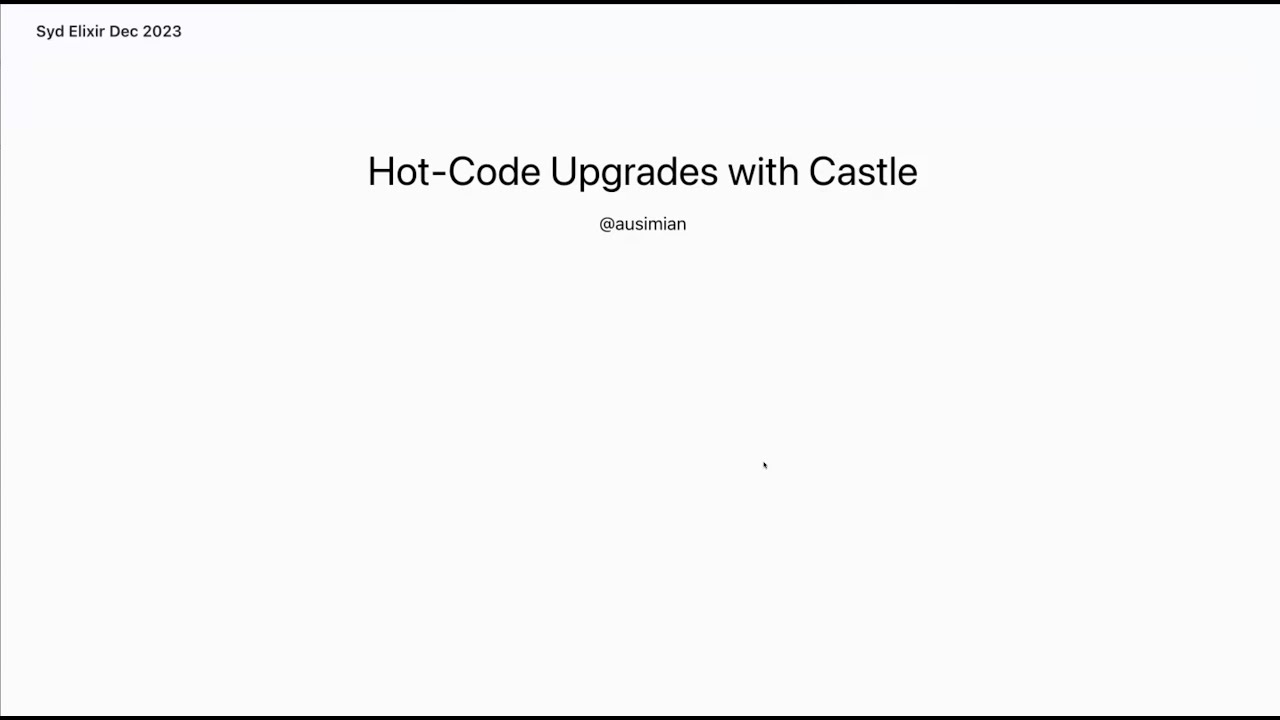 Hot Code Upgrades with Castle - Nick Gunn