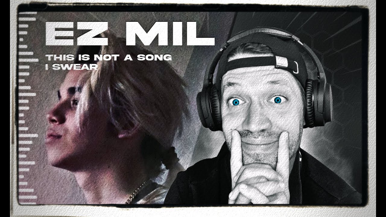 Ez Mil - This Is Not a Song I Swear (REACTION)