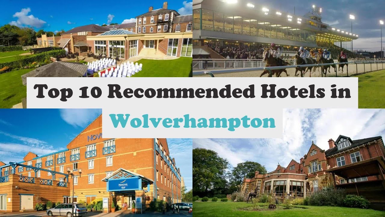 Top 10 Recommended Hotels In Wolverhampton | Best Hotels In Wolverhampton