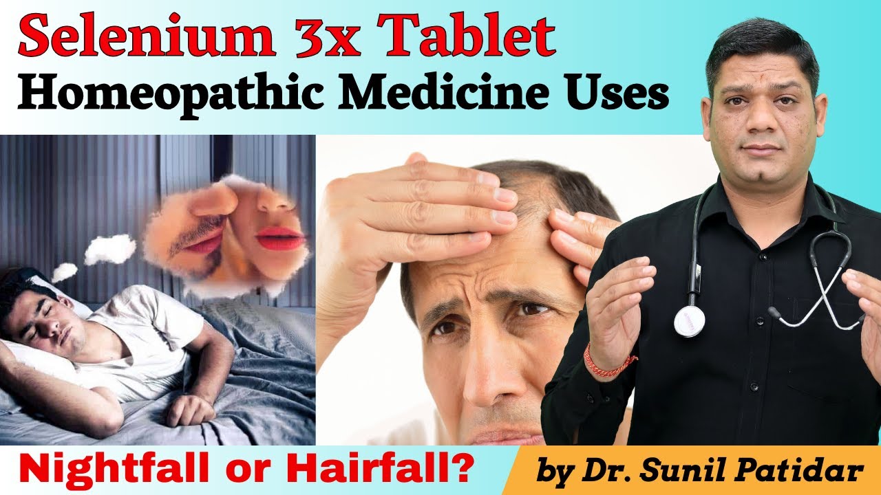Selenium 3X Best Homeopathic Medicine for Nightfall and Hairfall | Dr. Sunil Patidar #nightfall