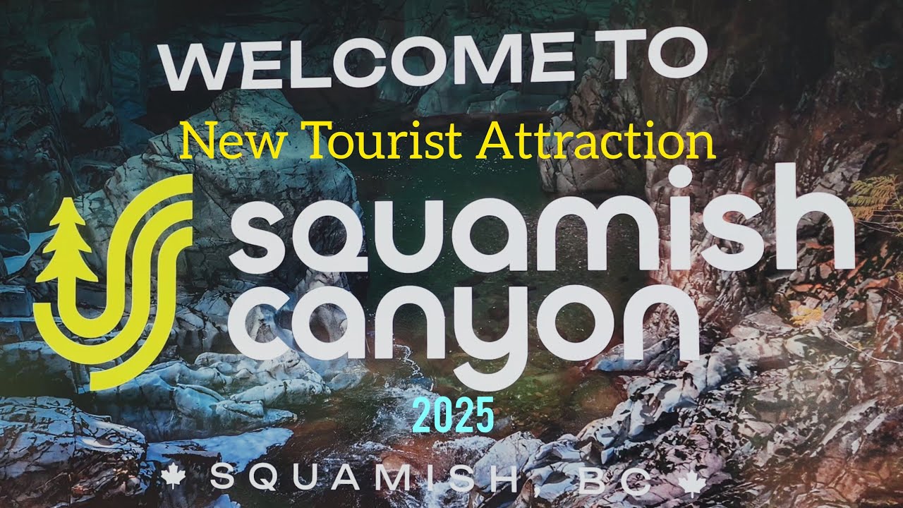 SQUAMISH CANYON BOARDWALK,  New Tourist Attraction In British Columbia, Canada, 2025