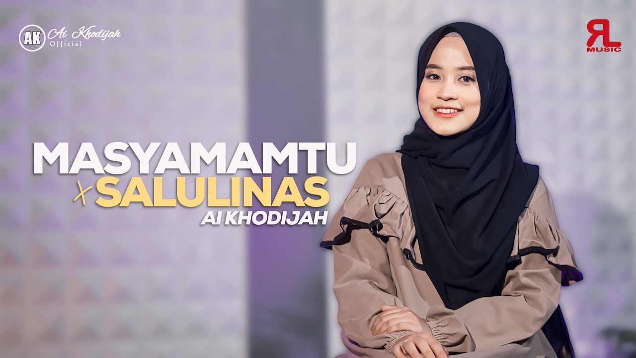MASAMAMTU X SALULINAS - AI KHODIJAH