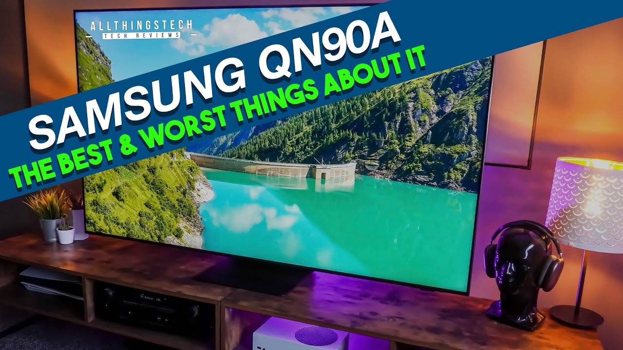 Samsung QN90A | The Best & Worst Things About it
