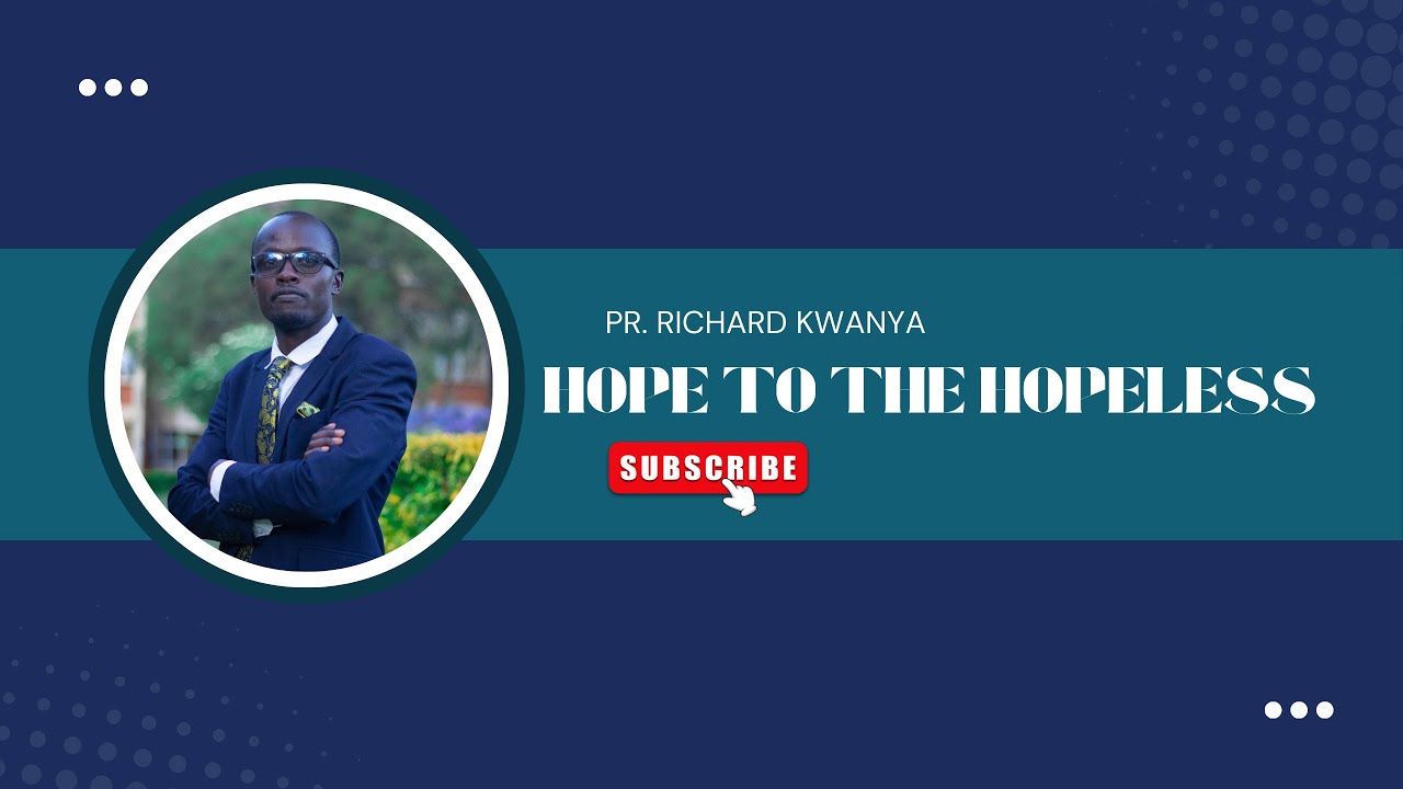 HOPE TO THE HOPELESS -  Pr Kwanya  Richard Snr\\HPM MEDIA\\OFFICIAL VIDEO\\4K VIDEO