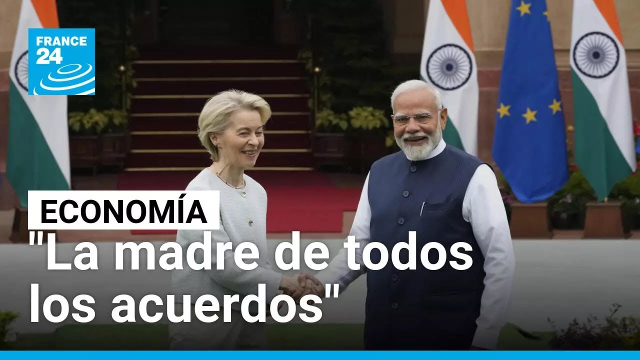 India y la UE llegan a un acuerdo comercial histórico tras dos décadas de negociaciones