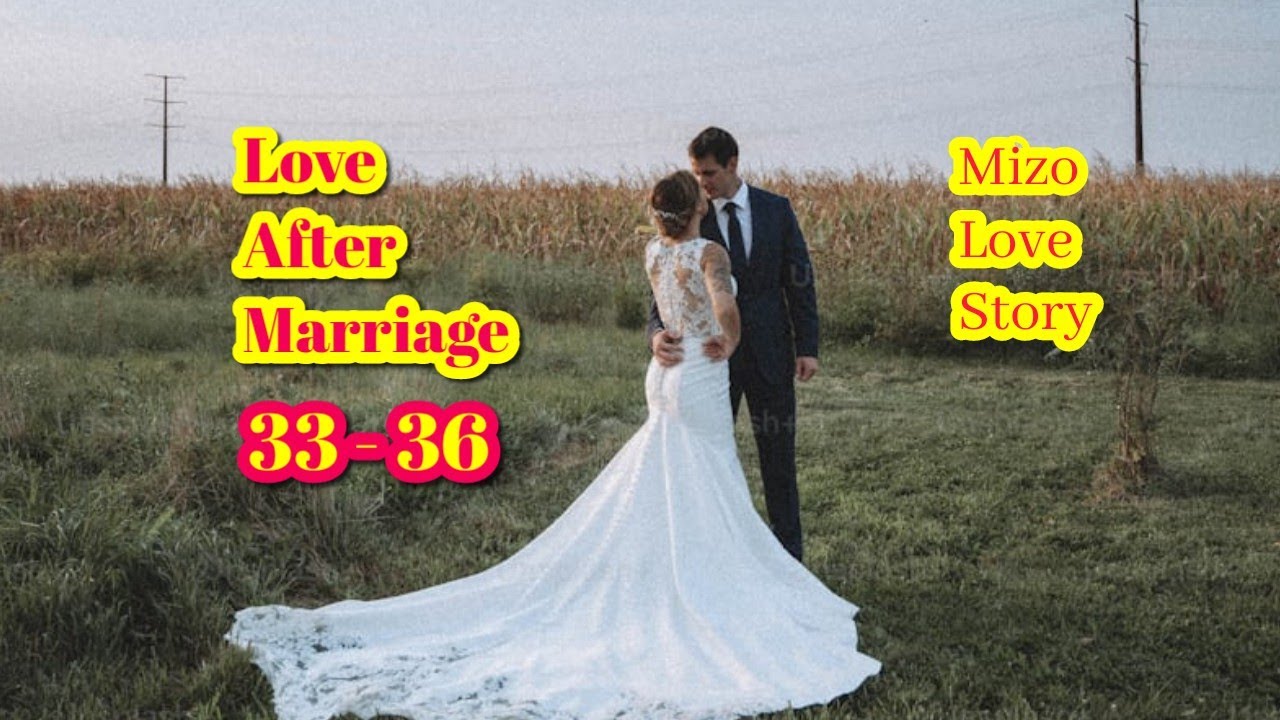 Love After Marriage 33 - 36