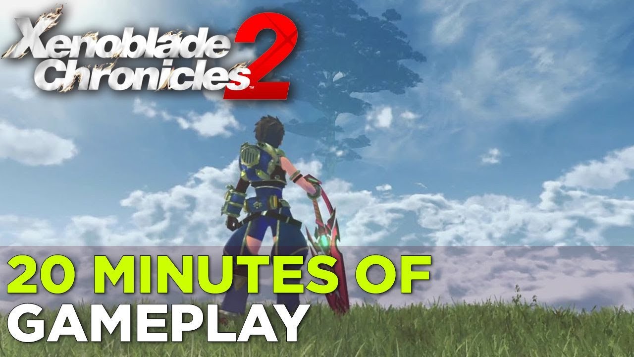 XENOBLADE CHRONICLES 2 — 20 Minutes of Gameplay