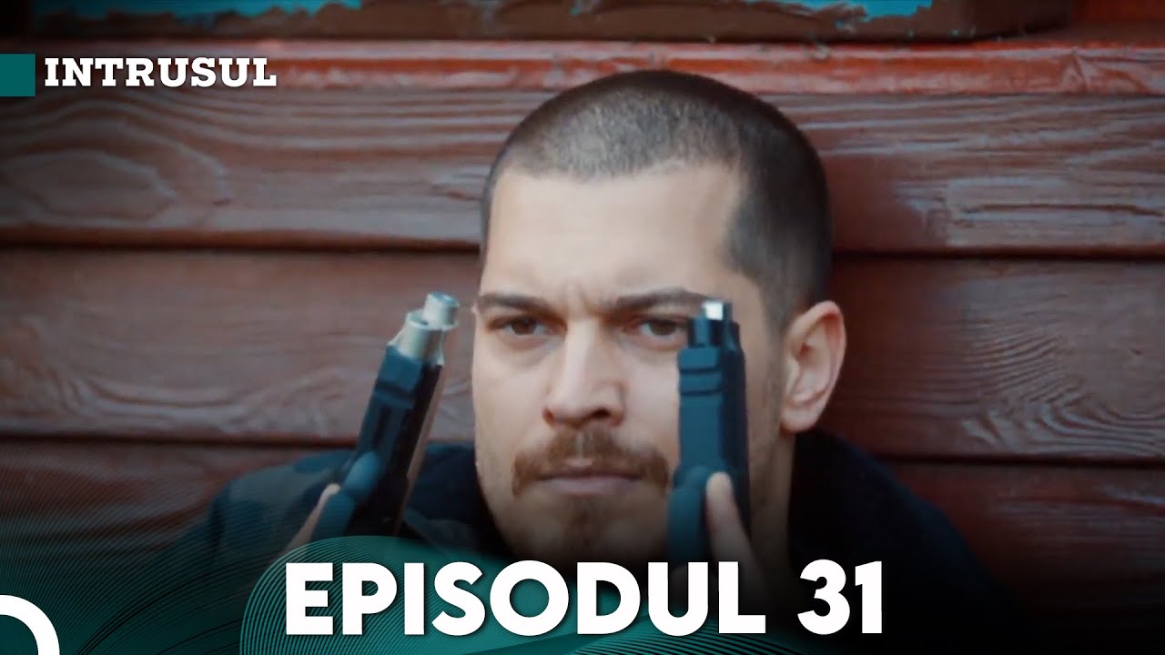 Intrusul Episodul 31 |  İçerde