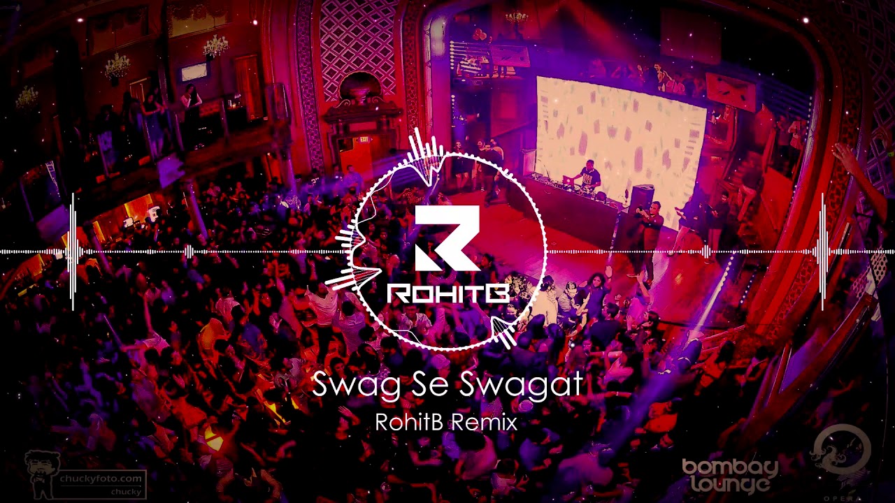 Swag Se Swagat | RohitB Remix