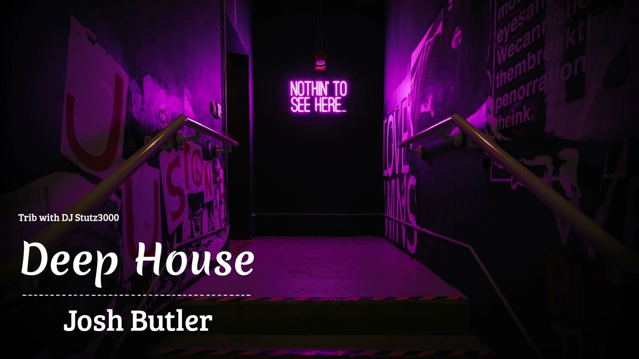 Josh Butler | A Decade of Deep House