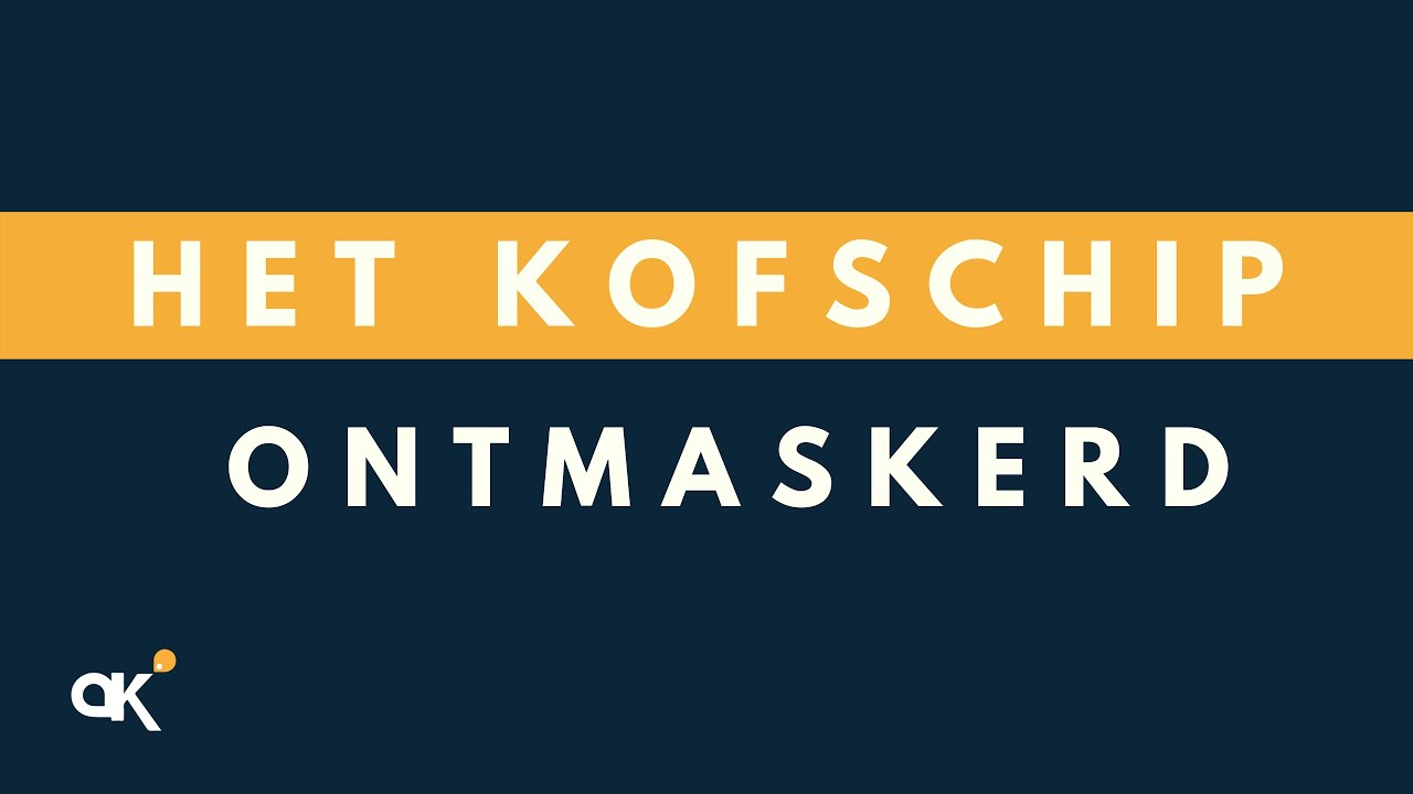 Het Kofschip (ontmaskerd)