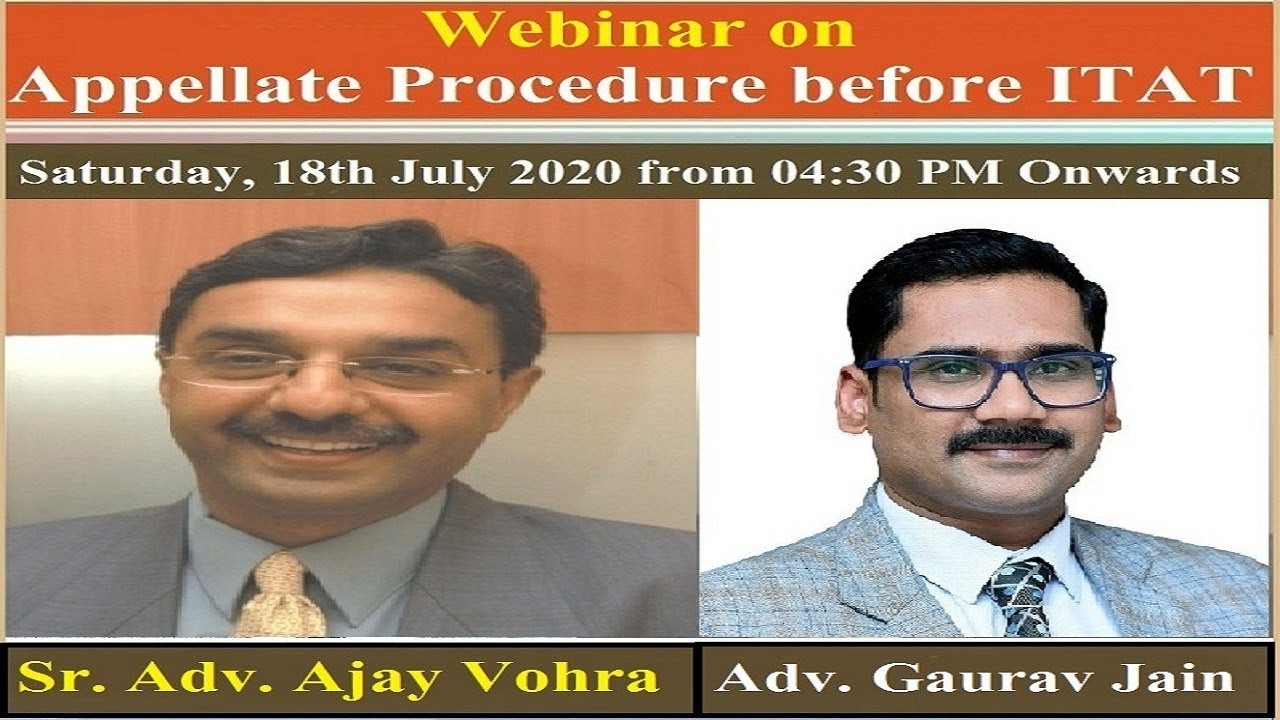 Appellate Procedure before ITAT (Income Tax Appellate Tribunal) by Sr. Advocate Ajay Vohra Ji