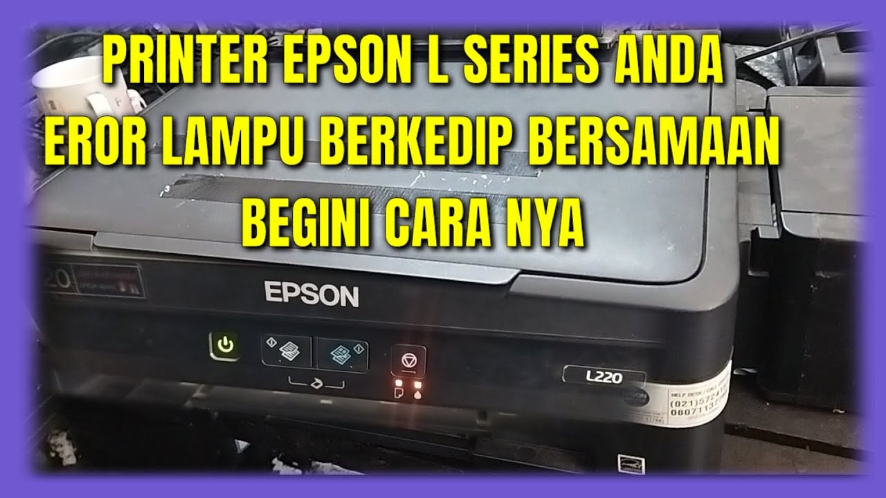 Printer Epson L220 Lampu Berkedip Bersamaan