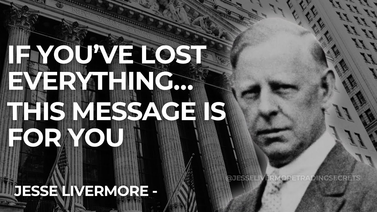 How to Start Over After Losing EVERYTHING in Trading | Jesse Livermore