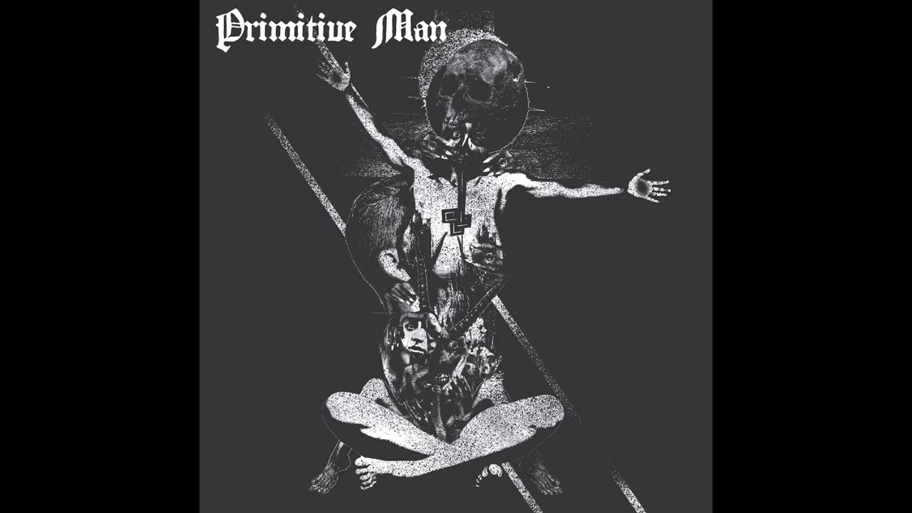 Primitive Man - Cage Intimacy
