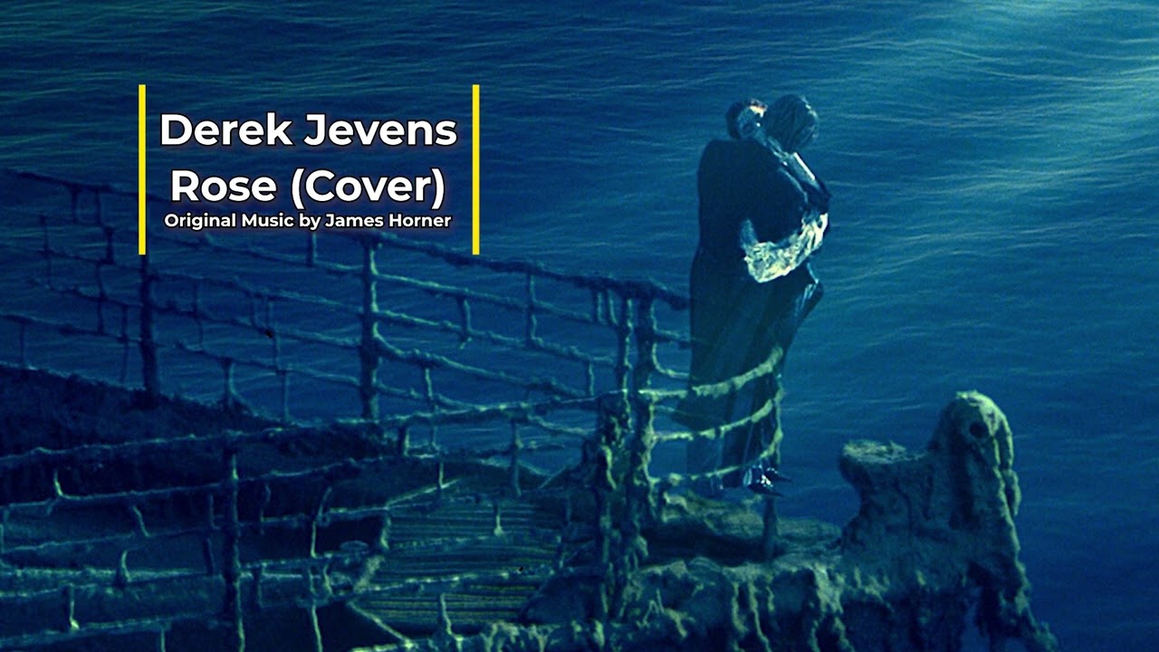 Derek Jevens - Rose (Cover) (Titanic - James Horner)