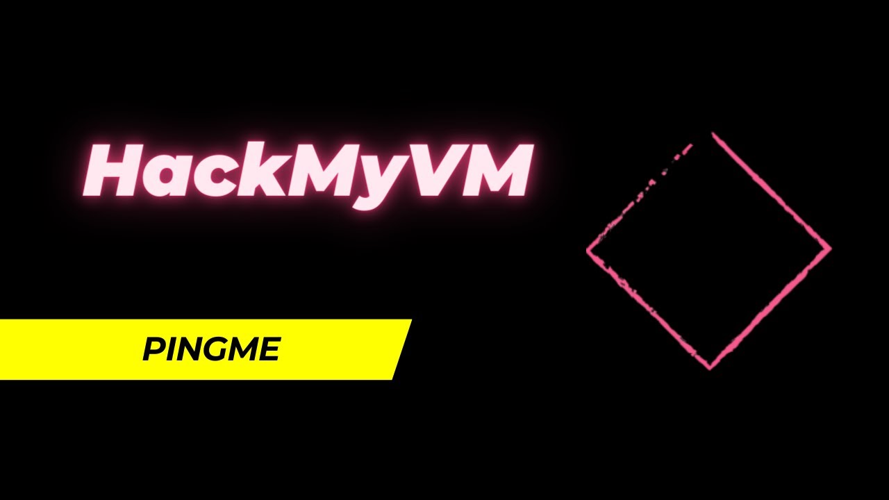 HackMyVm - Pingme