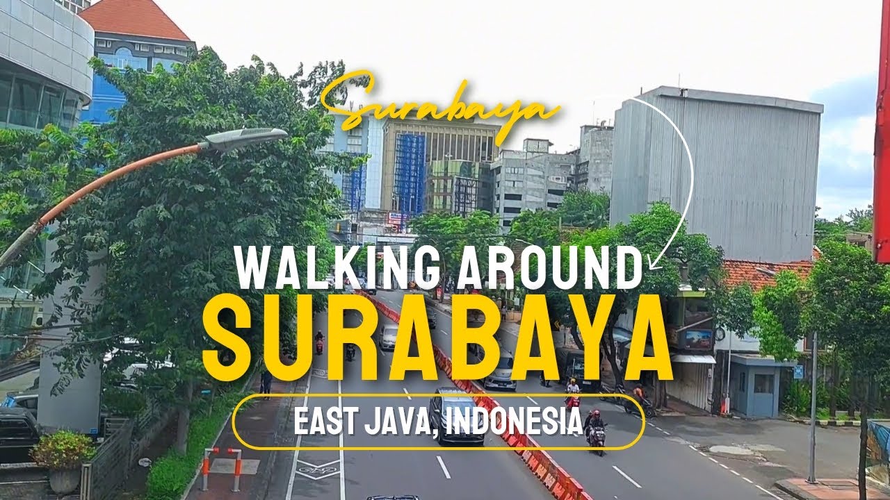 WALKING AROUND SURABAYA CITY EAST JAVA INDONESIA