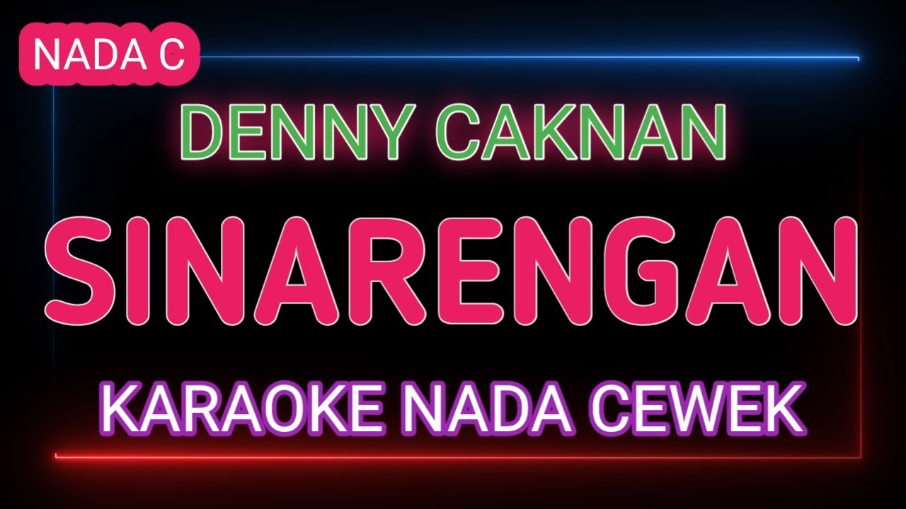 SINARENGAN - Denny Caknan Ft Bella Bonita - Karaoke Nada Cewek