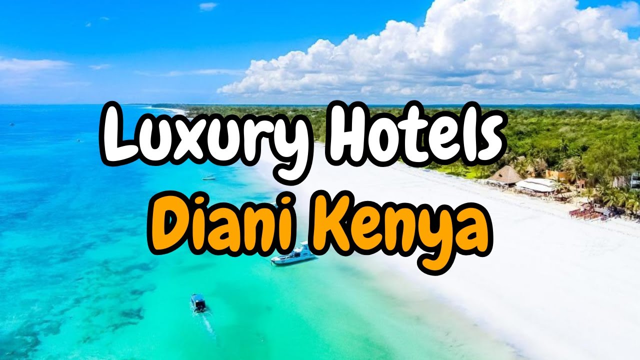 Luxury hotels in Diani kenya | Ethan Reed