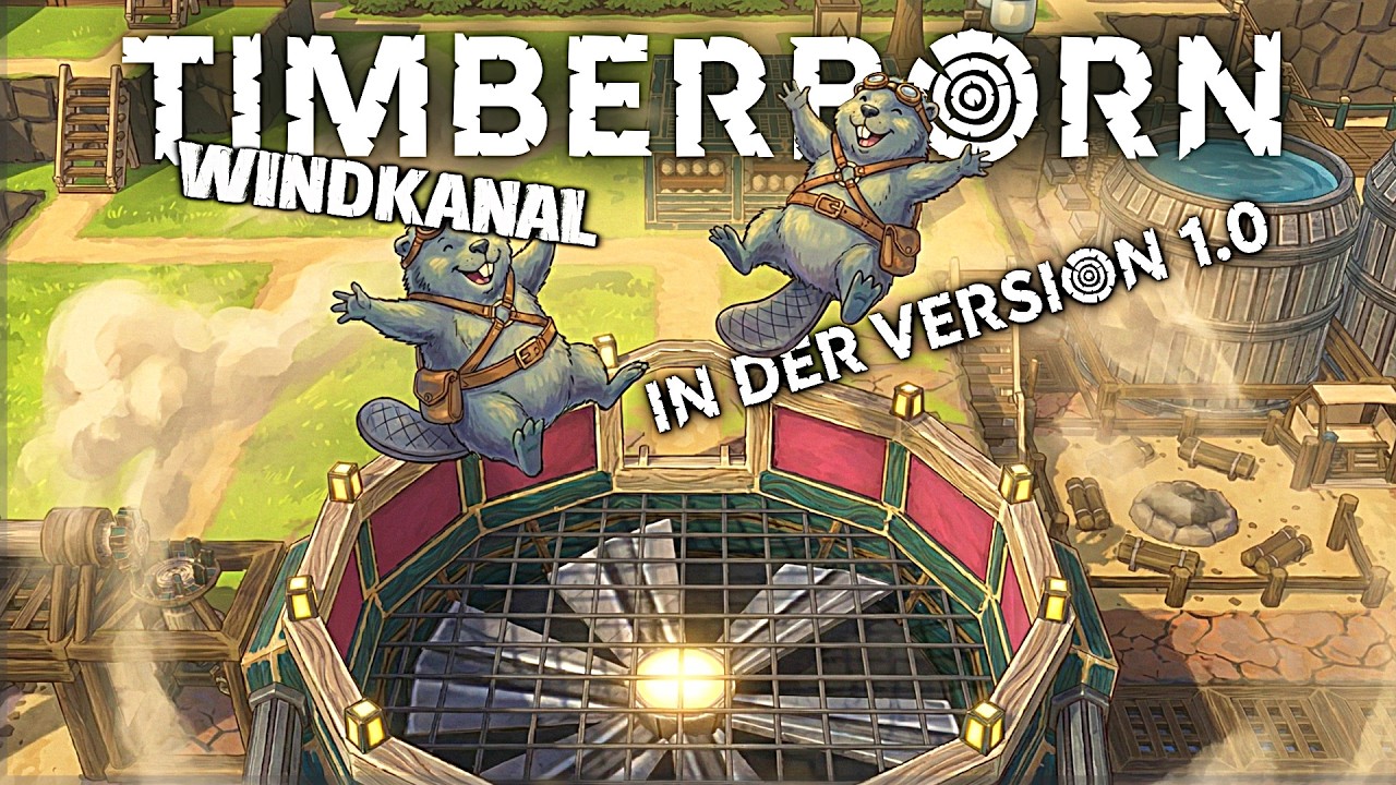 TIMBERBORN 1.0: Windkanal im Neustart
