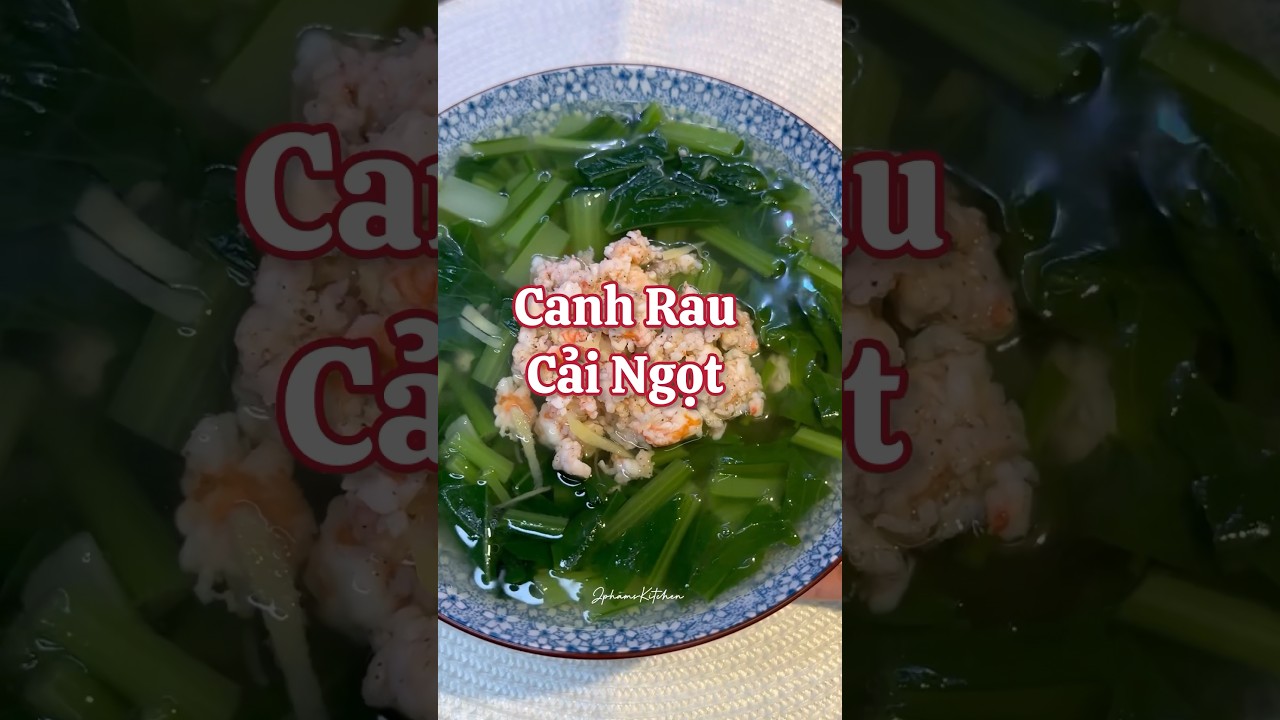 Canh Rau Cải Ngọt - Easy Choy Sum Soup #recipe