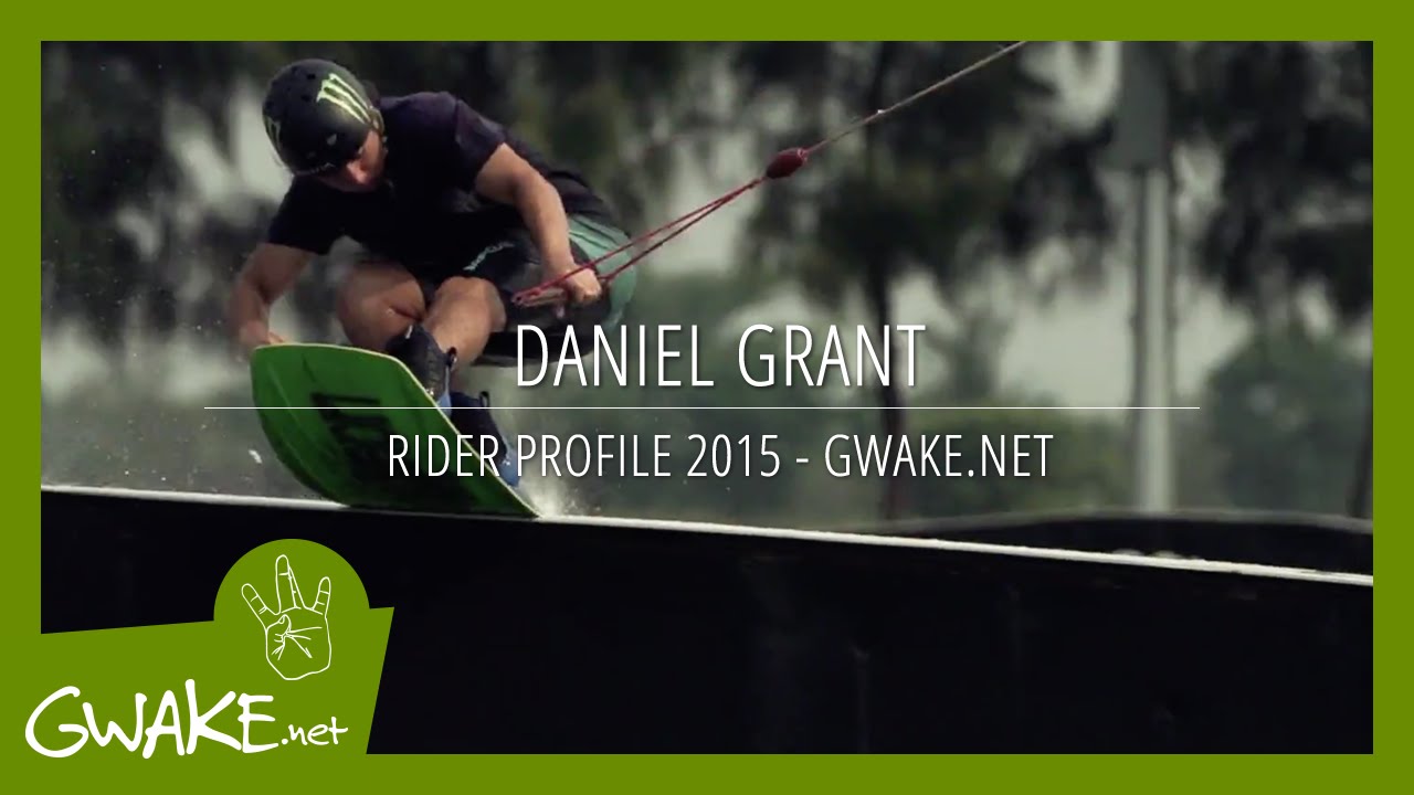 RP - Best of Daniel Grant until 2015 - Wakeboarding - Gwake.Net