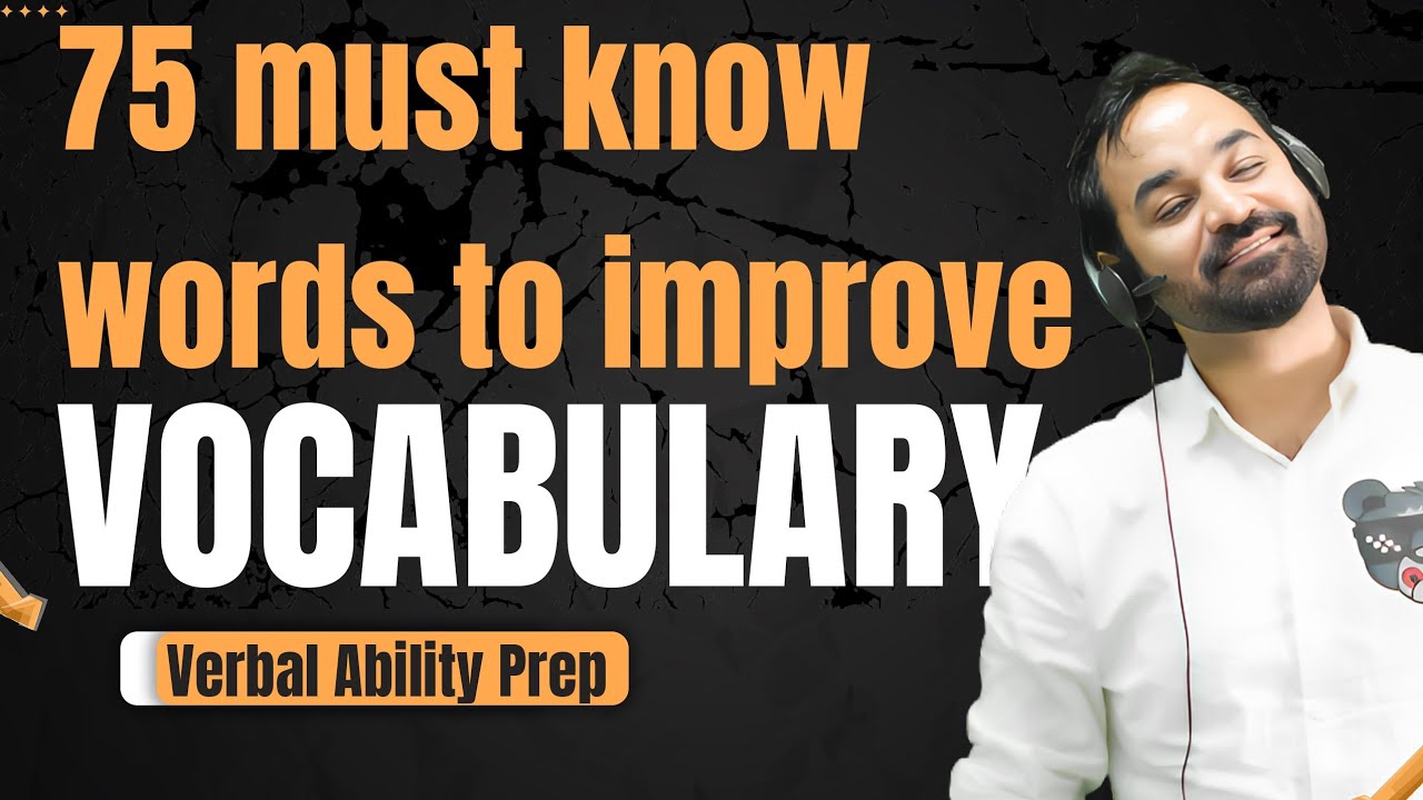 75 Must Know Words For CAT XAT NMAT GMAT SNAP | Vocabulary Wordlist | VARC Preparation