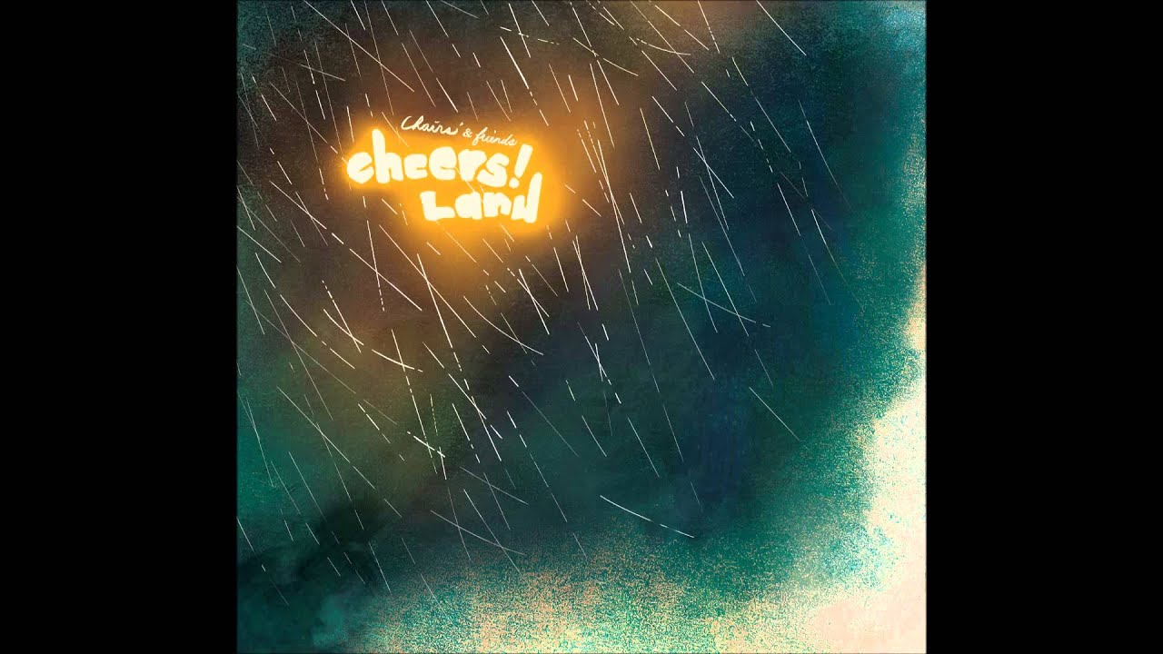 椅子樂團 The Chairs - Cheers!Land (Full Album, 2016)