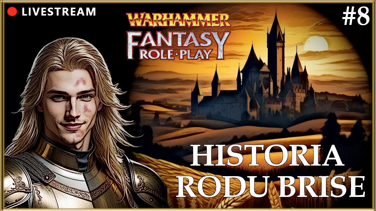 Warhammer RPG - Historia Rodu de Brise [odc.8]