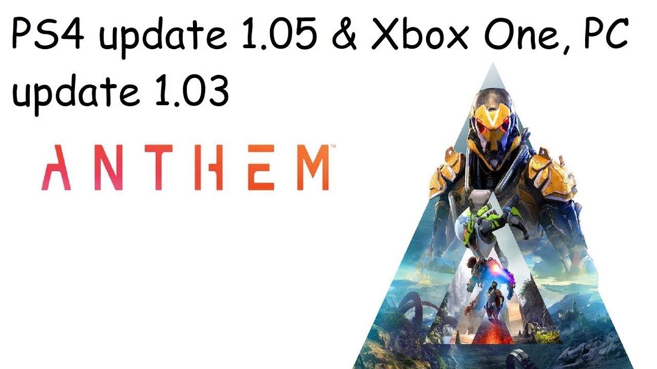 Anthem | Update 1.05 [PS4] 1.03 [Xbox One & PC]