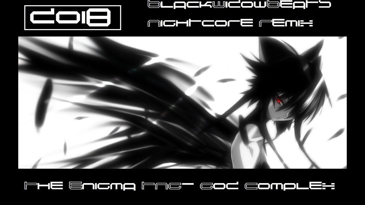 The Enigma TNG- God Complex [BlackWidowBeats Nightcore Remix]