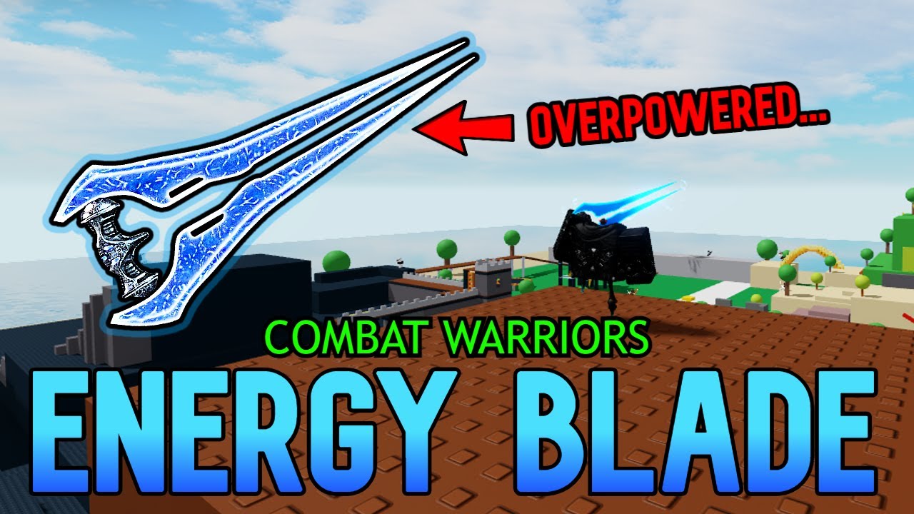 ENERGY BLADE... (Roblox Combat Warriors)