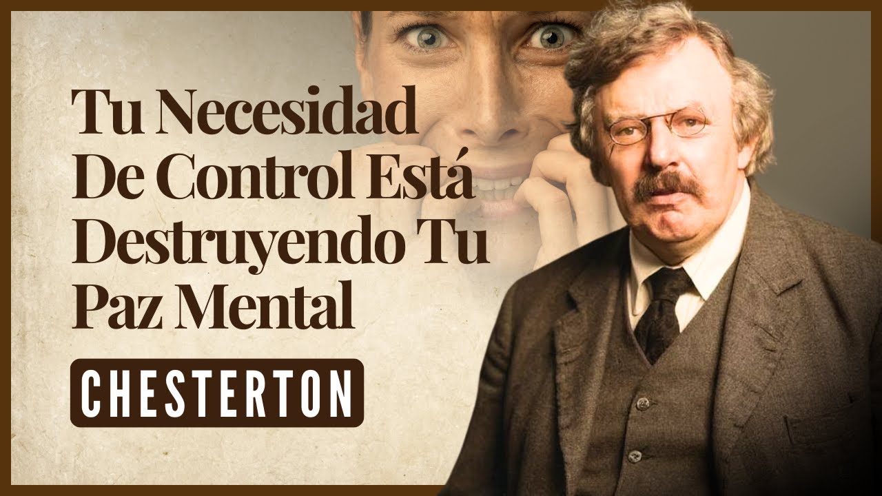 Cómo las PARADOJAS de Chesterton Curarán Tu ANSIEDAD Moderna Para Siempre