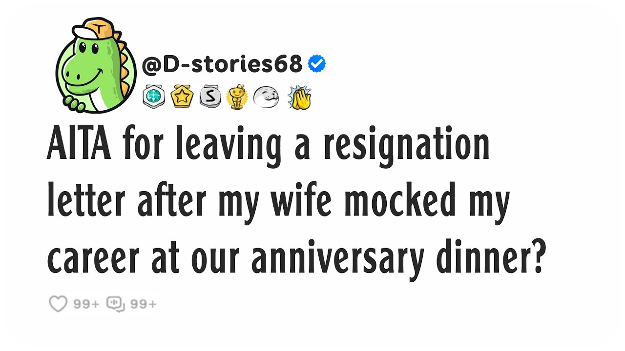 AITA for leaving a resignation letter after my wife mocked my career at our anniversary dinner?