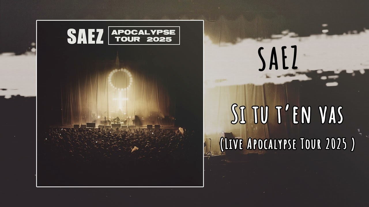Saez (feat. Ana Moreau) - Si Tu T'en Vas (Live Apocalypse Tour 2025)