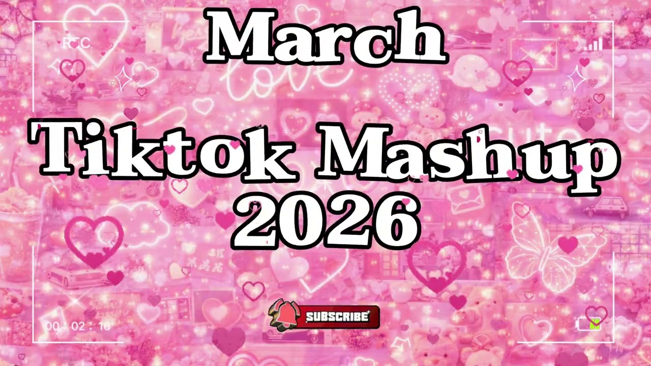 TikTok Mashup March 🩷2026🩷 (Not Clean)