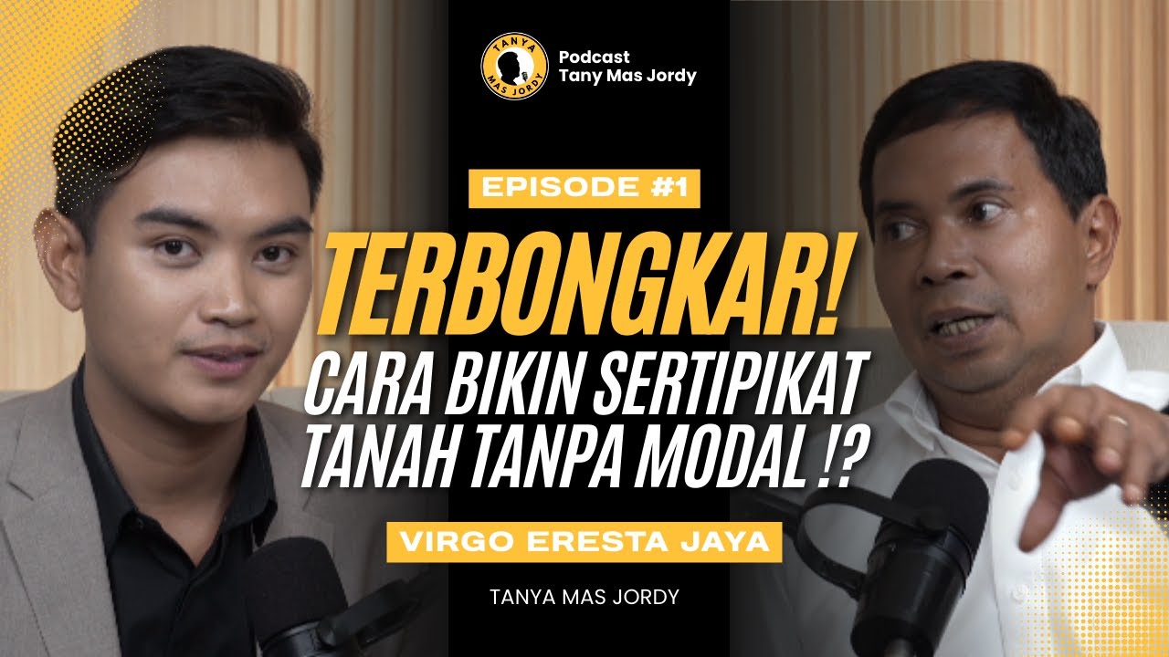 Kupas Tuntas Sertipikat Tanah GRATIS: Bersama Dirjen ATR/BPN Virgo Eresta Jaya #TanyaMasJordy