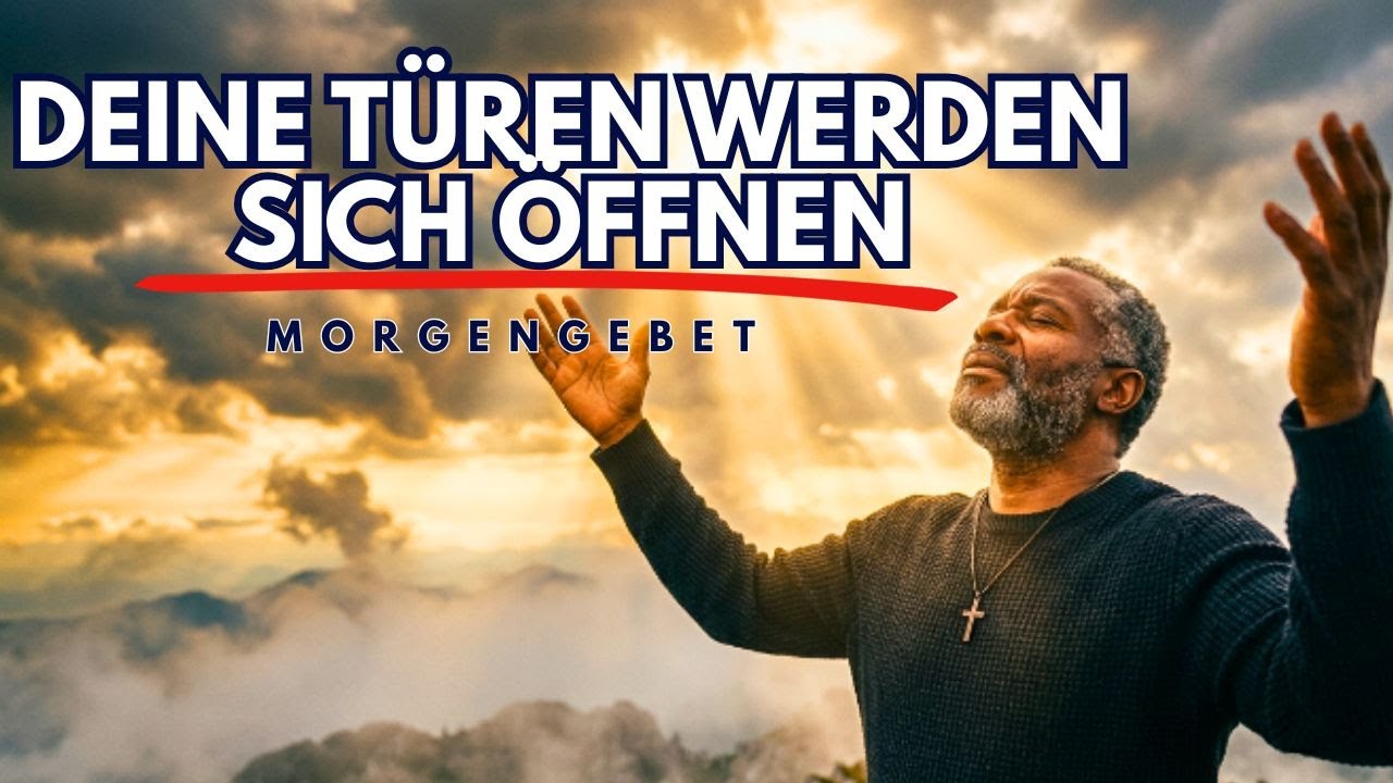Die 3 TÜREN, die sich diesen Monat für deinen Durchbruch öffnen müssen | Morgengebet