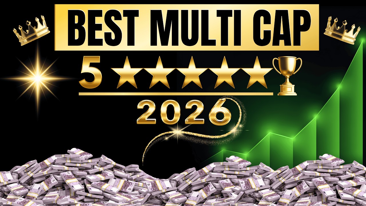 5 Best Multicap Funds You should buy Now | कौन से फंड्स देंगे सबसे ज्यादा रिटर्न?
