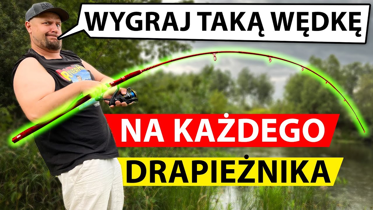 Wędka na każdego drapieżnika do 300 zł - KONKURS