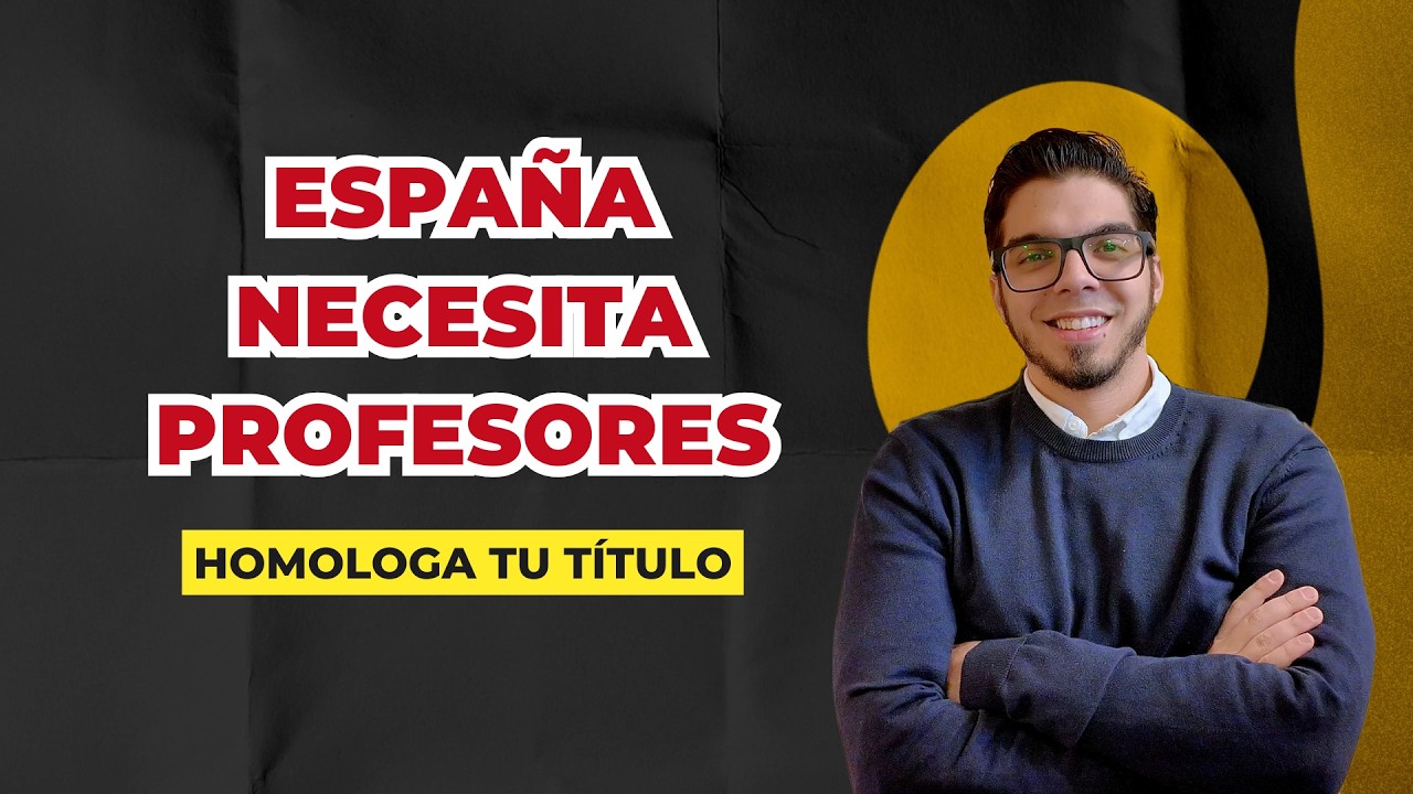 C&oacute;mo homologar tu t&iacute;tulo de profesor en Espa&ntilde;a | Gu&iacute;a 2025