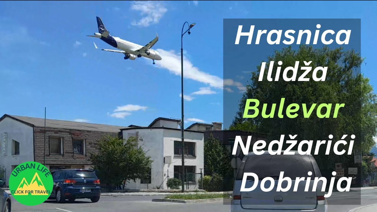 Hrasnica I Ilidža I Bulevar I Nedžarići I Dobrinja