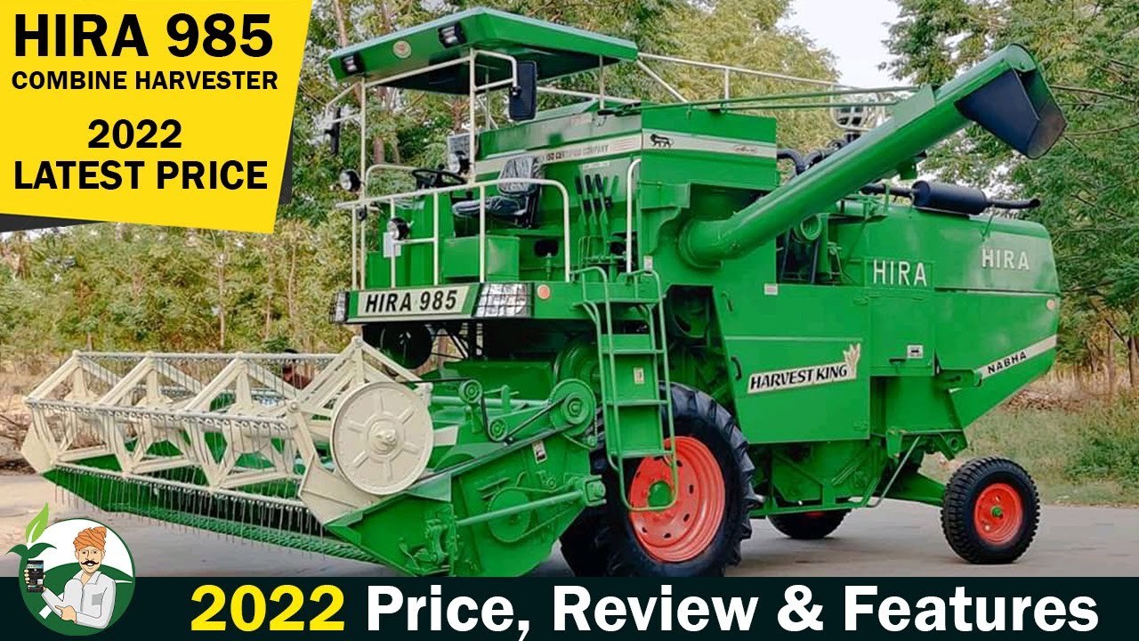 Hira 985 Combine Harvester | Price, Review & Specification | By Kisan Khabri