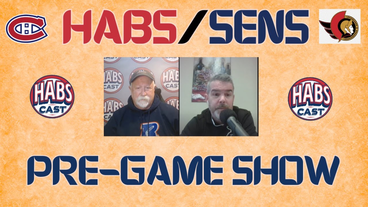Habs/Sens Pre-Game Show - HabsCast #186
