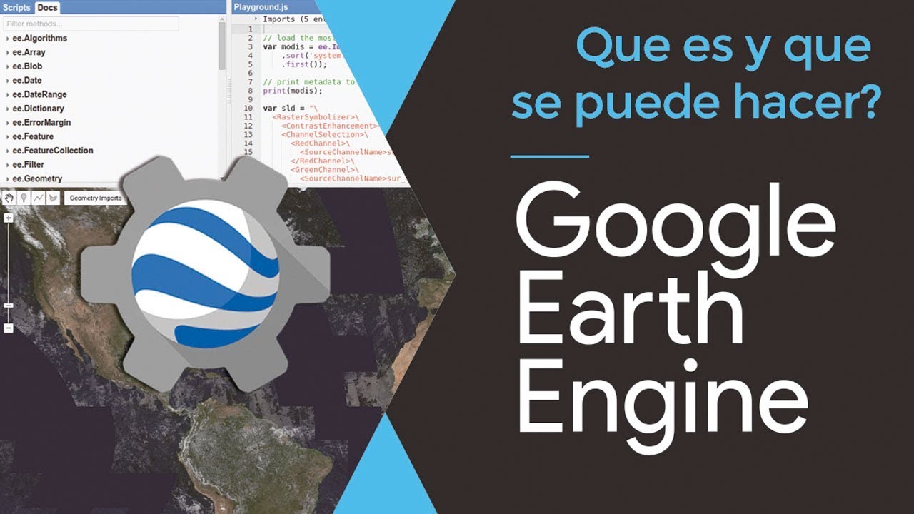 🌎 Google Earth Engine Curso⚙️¿Que es? Cómo Funciona? Español »INTRODUCCIÓN  #01