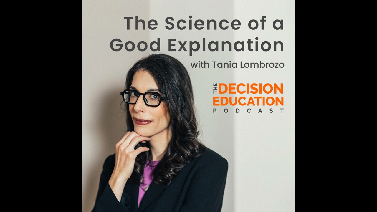 Episode 041: The Science of a Good Explanation with Tania Lombrozo