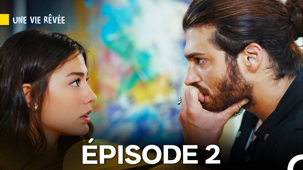 Une Vie Rêvée Épisode 2 (Doublage en Français)